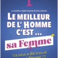 Le Meilleur de l’homme c’est… sa femme