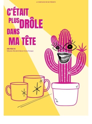 C’était plus drôle dans ma tête