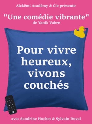 Pour vivre heureux, vivons couchés