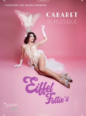 Eiffel Follie&rsquo;s : Cabaret Burlesque
